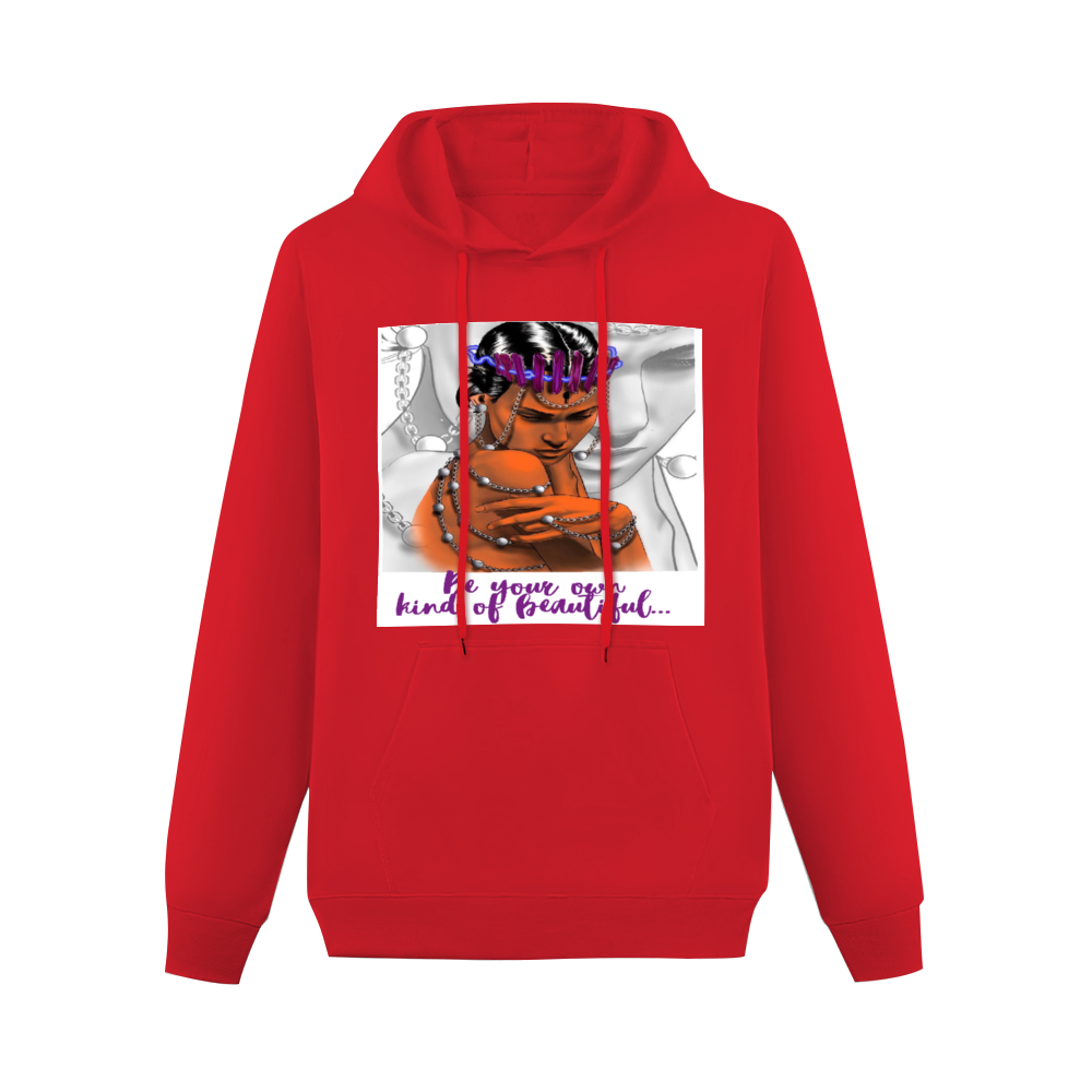 Be Your Own Kind Of Beautiful Hoodie (Women's Cut)
