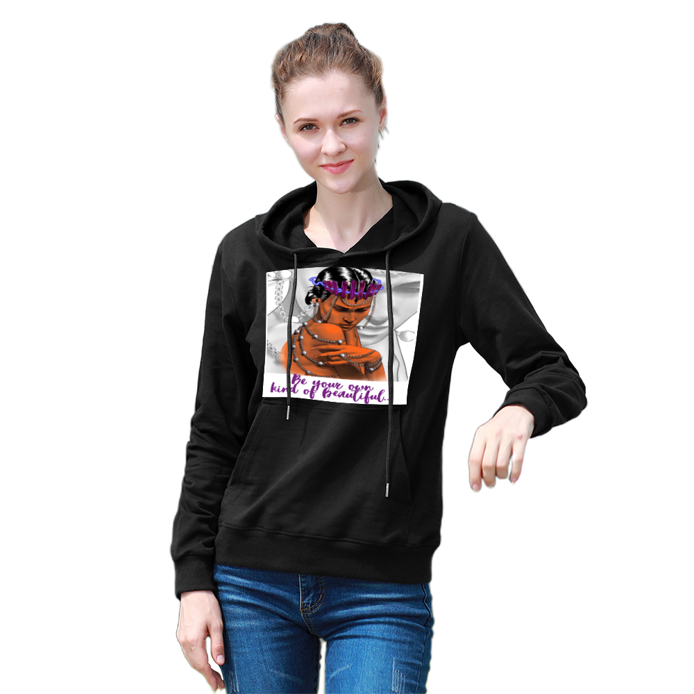 Be Your Own Kind Of Beautiful Hoodie (Women's Cut)