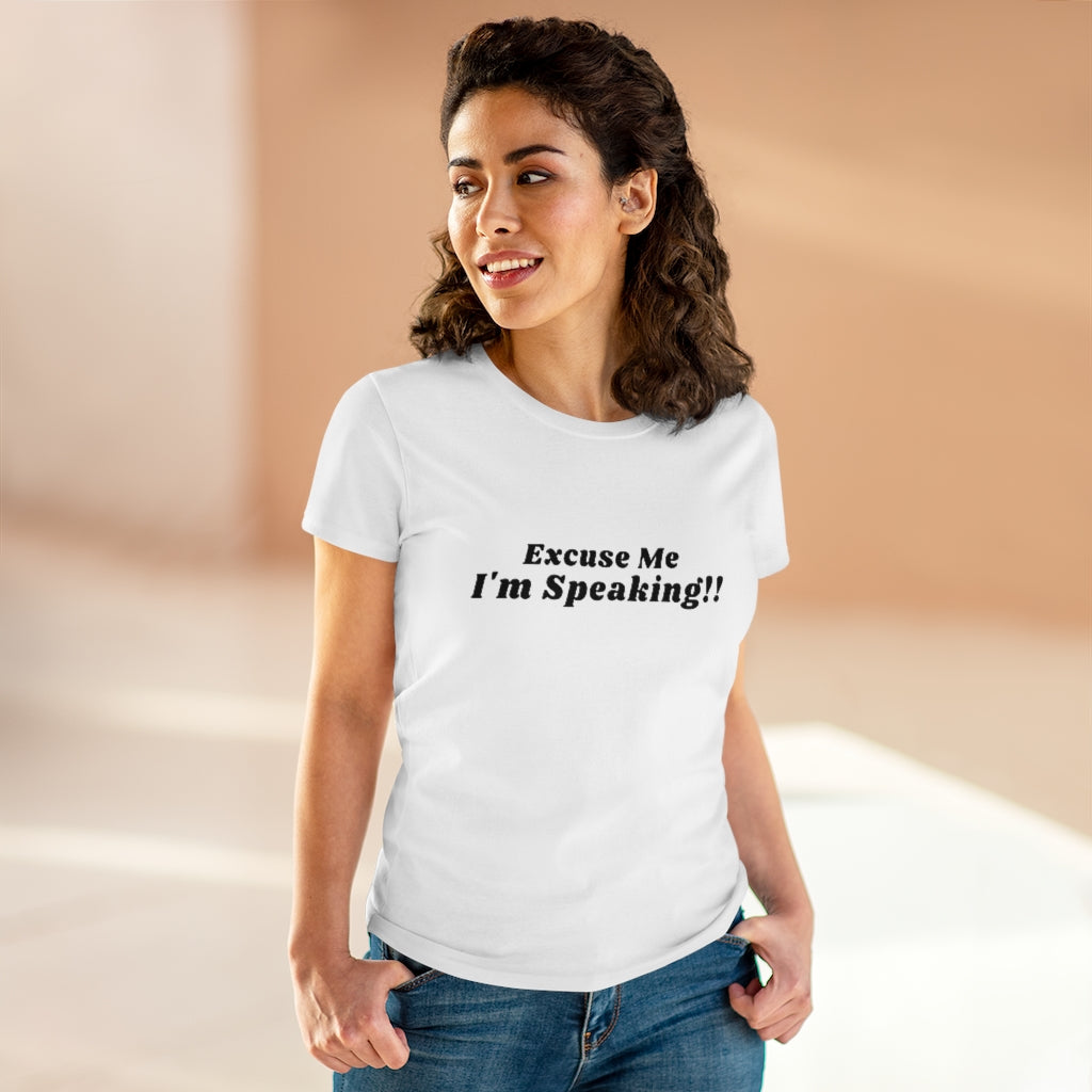 Excuse Me, I'm Speaking Women's Heavy Cotton Tee