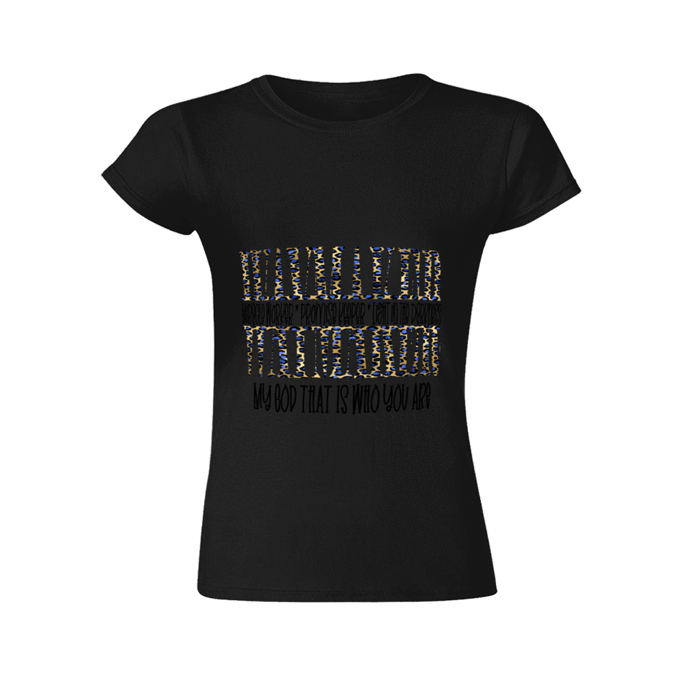 Waymaker, Miracle Maker, Promise Keeper, My God That Is Who You Are T-shirt (Women Cut)