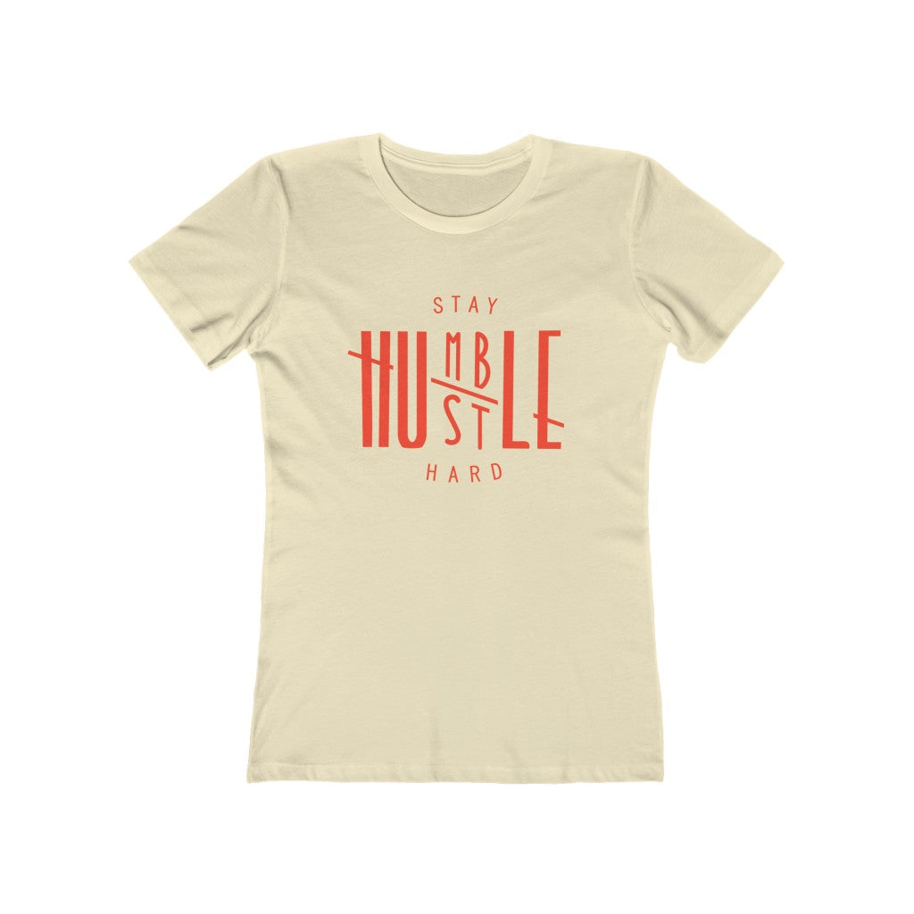 Stay Humble Hustle Hard The Boyfriend Tee (Women Slim Fit)