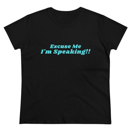 Kamala: Excuse Me I'm Speaking Dark Heavy Cotton Tee (Women Regular Fit)