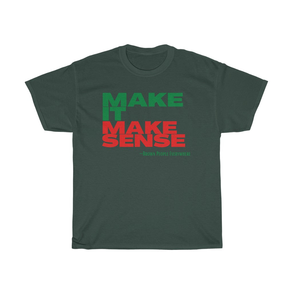 Make It Make Sense Unisex (Red/Green)