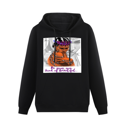 Be Your Own Kind Of Beautiful Hoodie (Women's Cut)