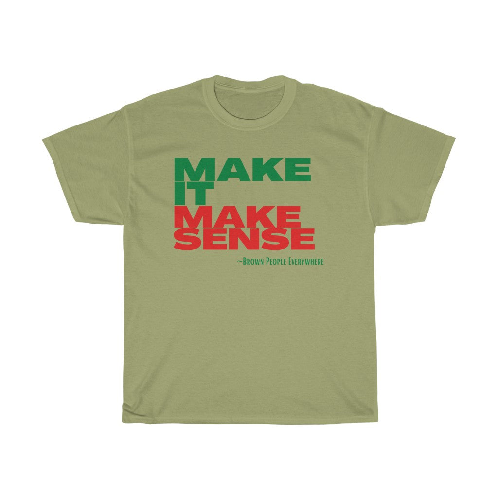 Make It Make Sense Unisex (Red/Green)