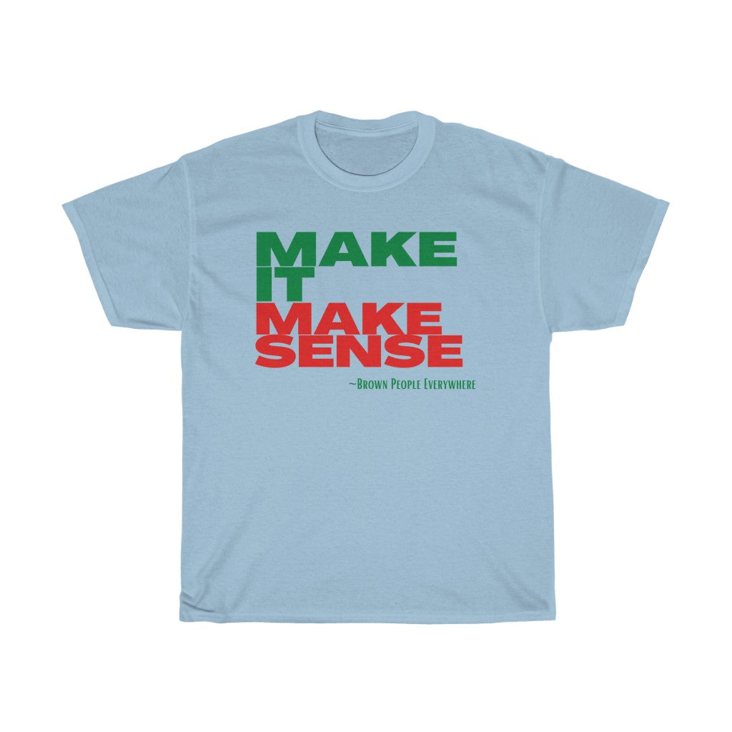 Make It Make Sense Unisex (Red/Green)
