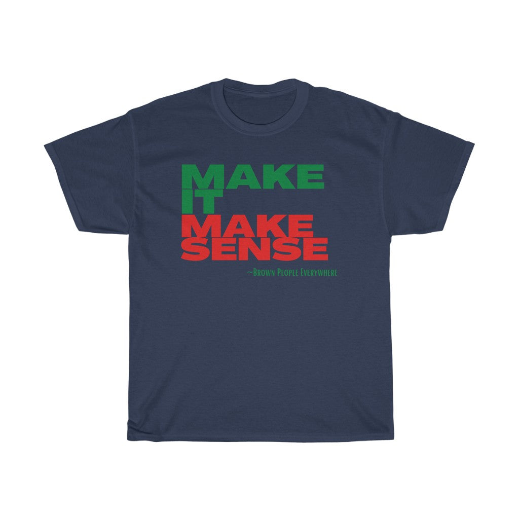 Make It Make Sense Unisex (Red/Green)