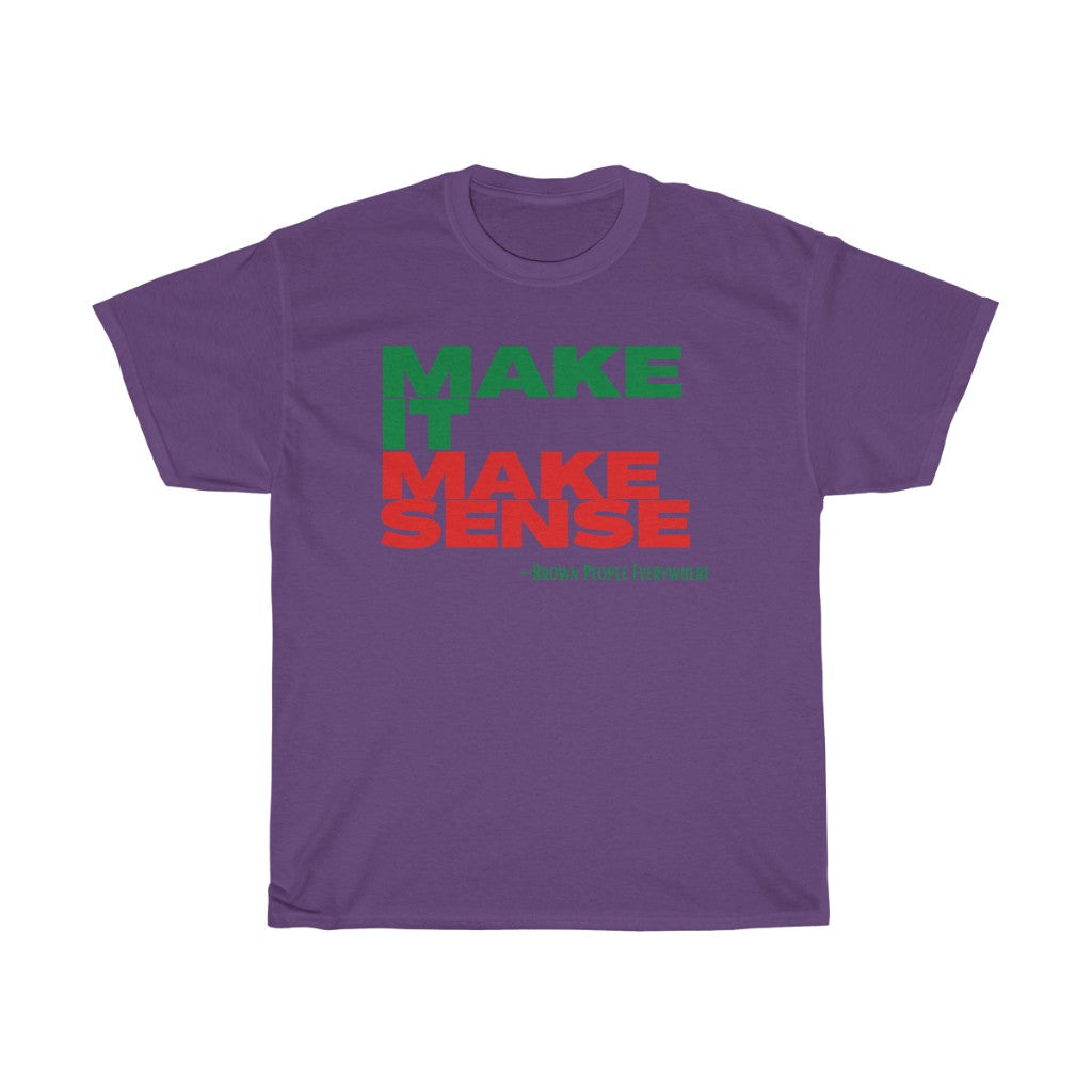 Make It Make Sense Unisex (Red/Green)