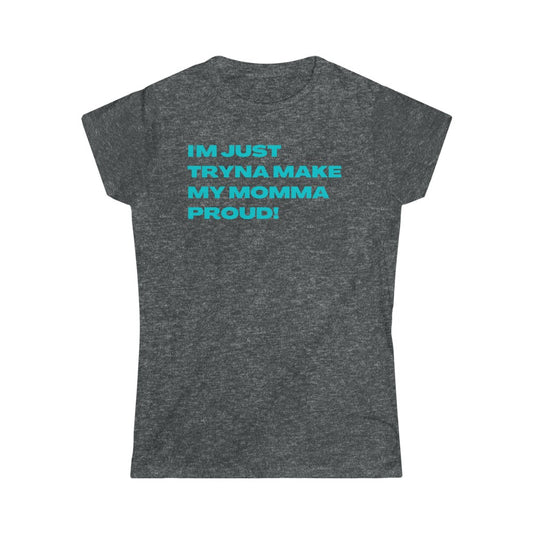 Proud Momma Women's (Teal Letters)