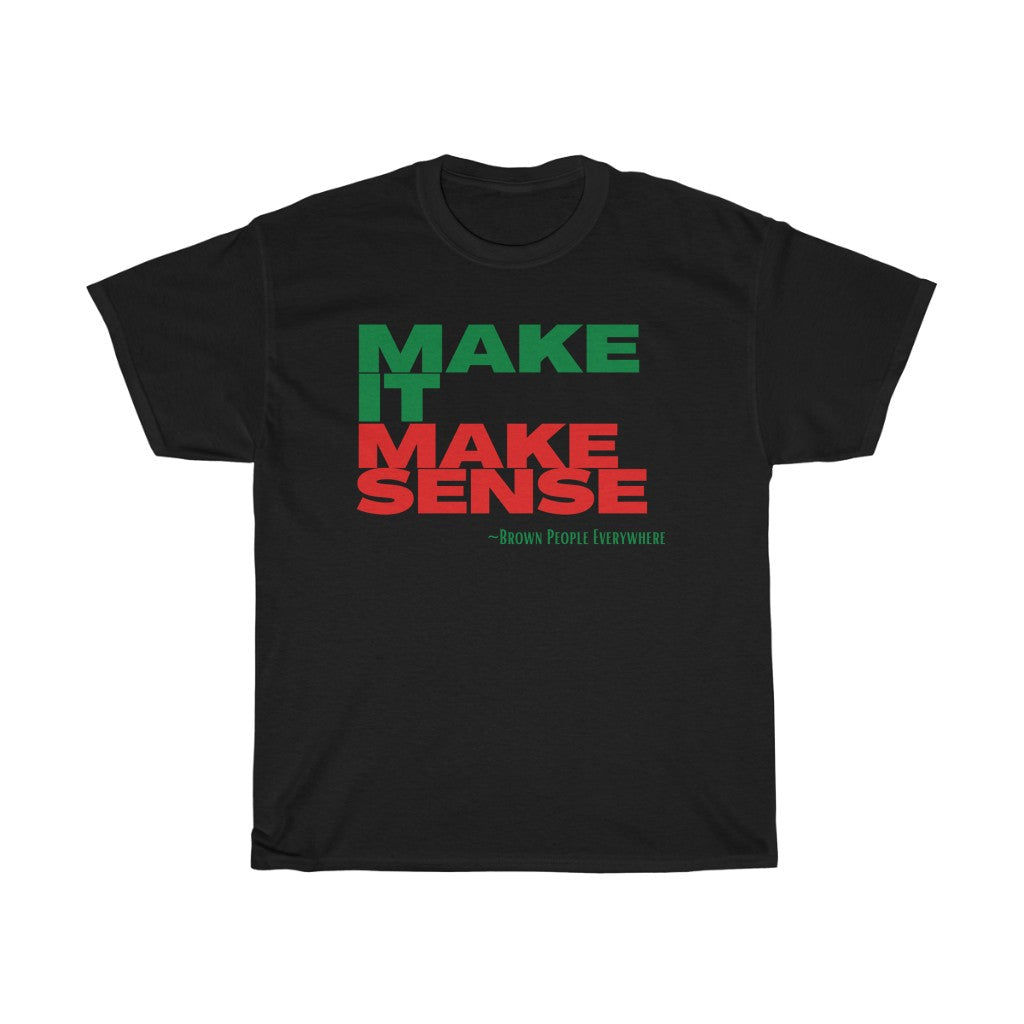 Make It Make Sense Unisex (Red/Green)