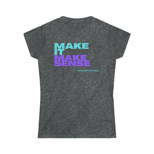 Make It Make Sense Women's (Teal/Purple)