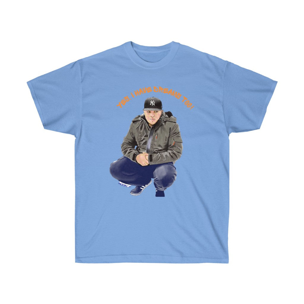 Yes, I Have Dreams Too Ultra Cotton Tee (Traditional)