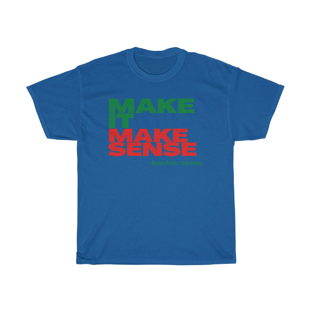 Make It Make Sense Unisex (Red/Green)