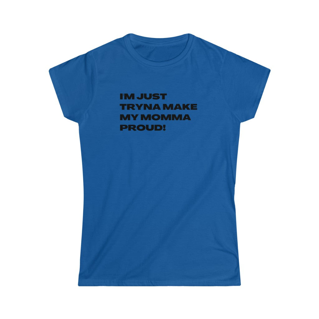 Proud Momma T-shirt w Black Lettering (Women's Cut)