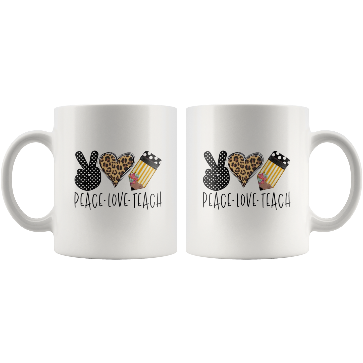 Mug:  Peace, Love, Teach