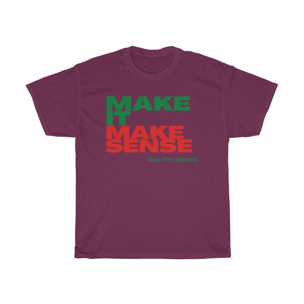 Make It Make Sense Unisex (Red/Green)