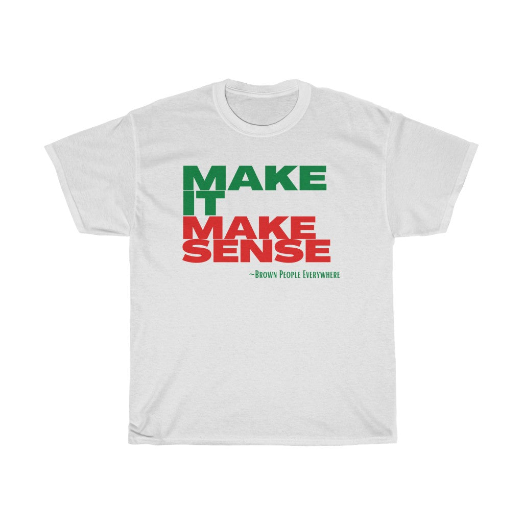 Make It Make Sense Unisex (Red/Green)