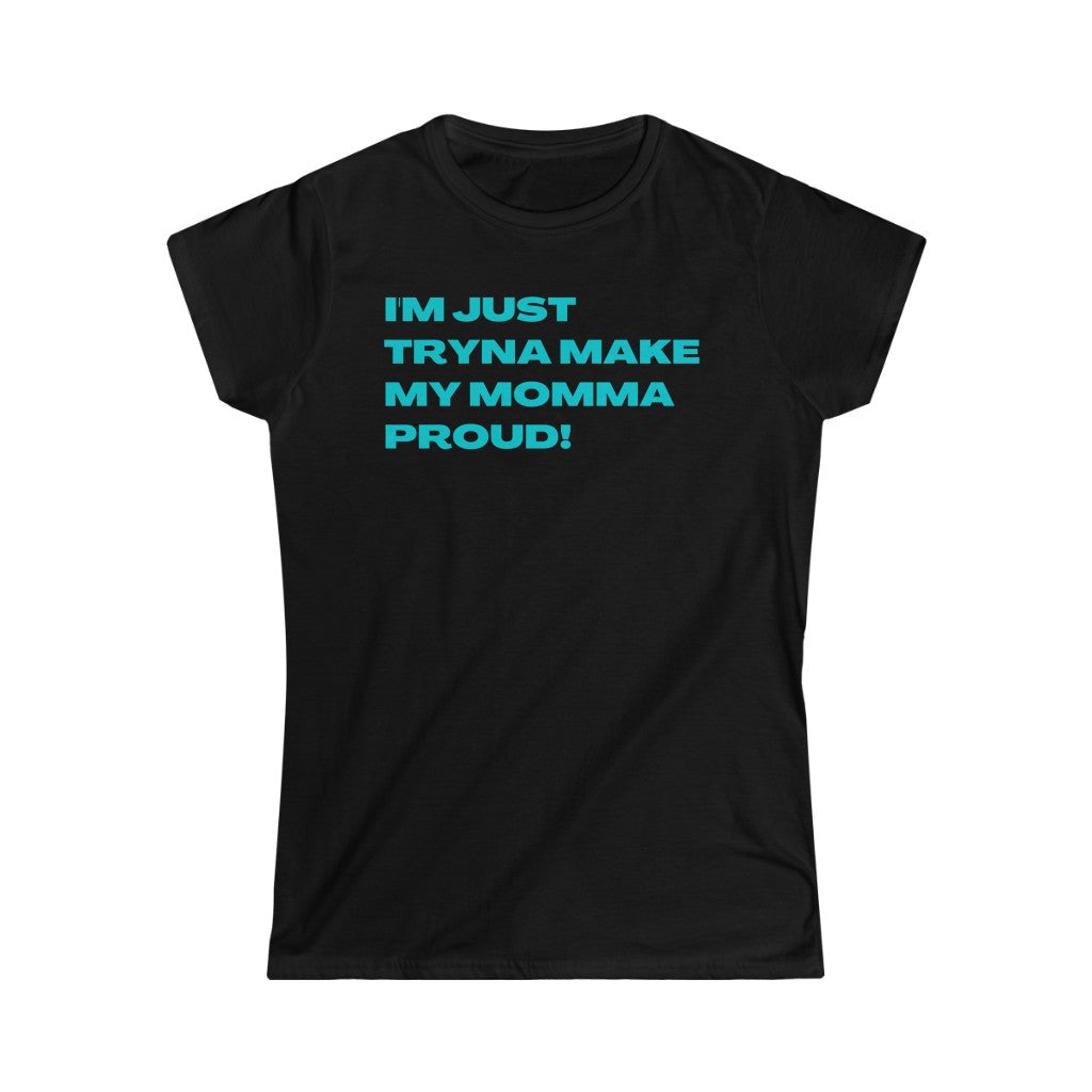 Proud Momma Women's (Teal Letters)