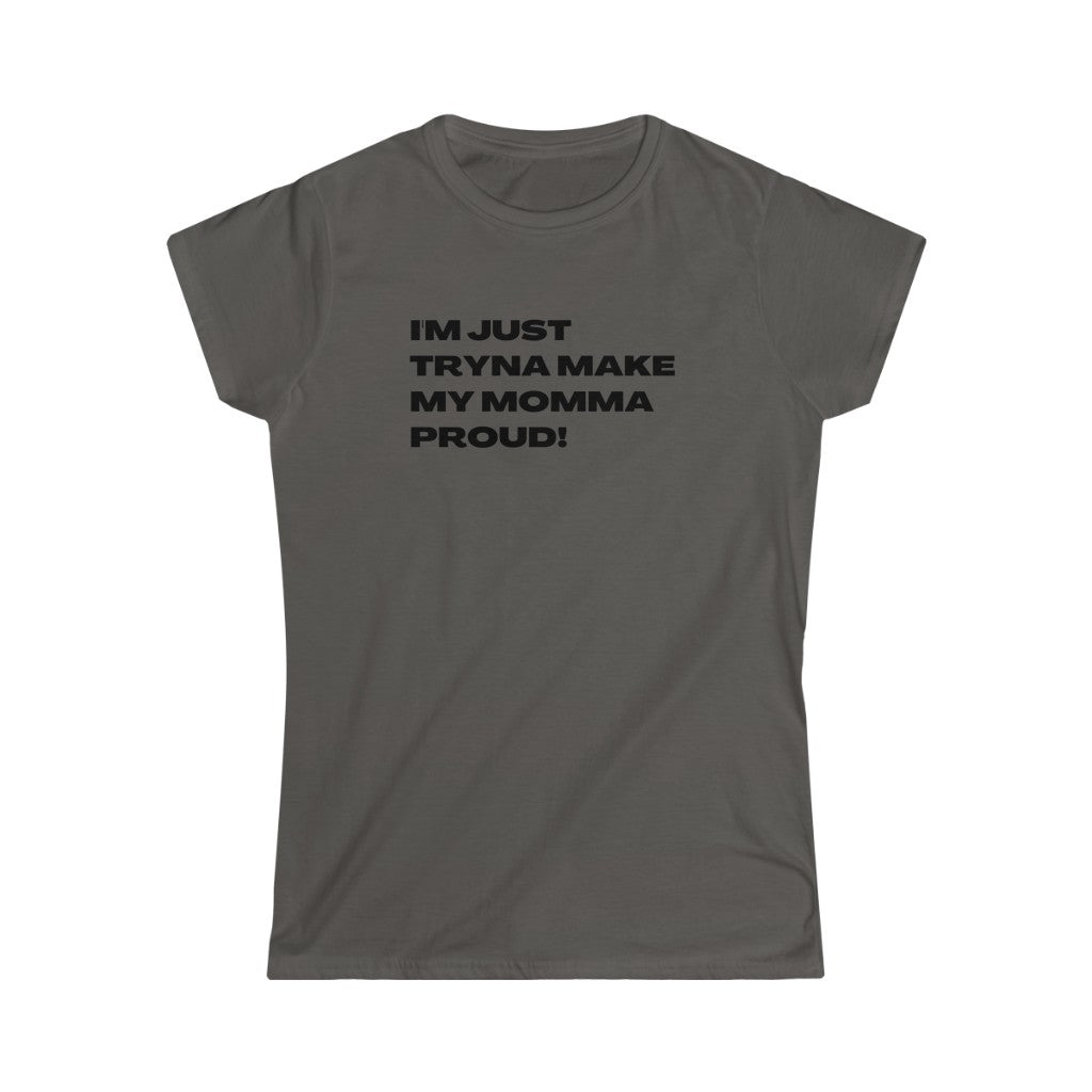 Proud Momma T-shirt w Black Lettering (Women's Cut)