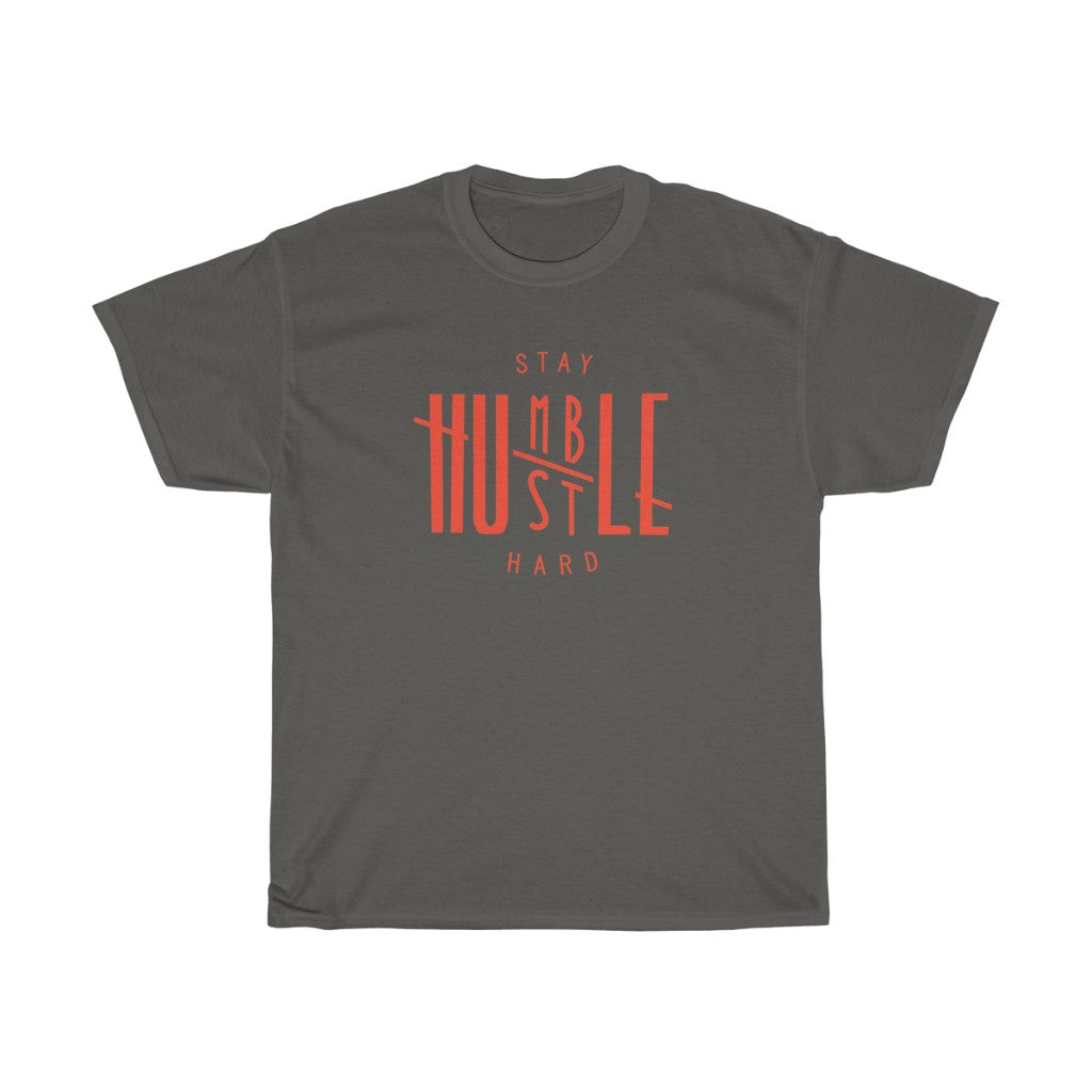 Stay Humble Hustle Hard Heavy Cotton Tee (Traditional Unisex)