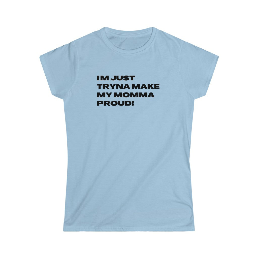 Proud Momma T-shirt w Black Lettering (Women's Cut)