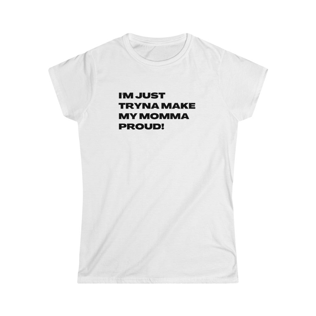 Proud Momma T-shirt w Black Lettering (Women's Cut)