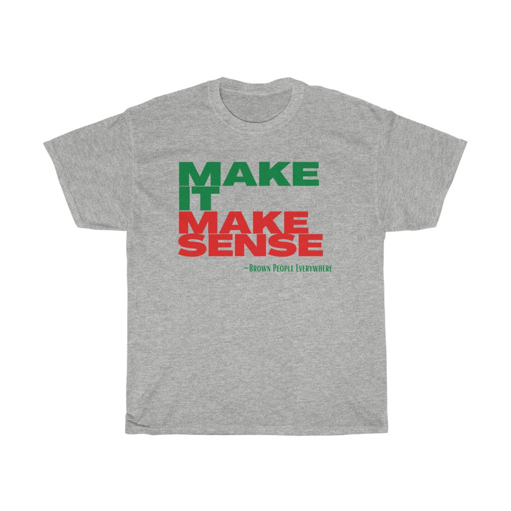 Make It Make Sense Unisex (Red/Green)