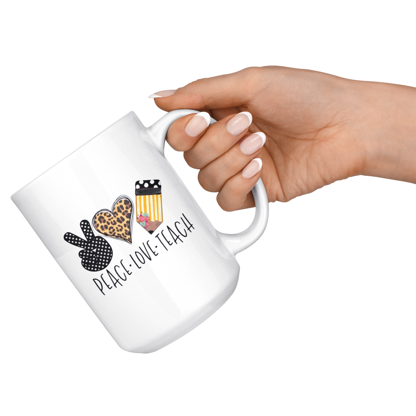 Mug:  Peace, Love, Teach